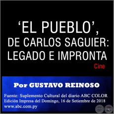 EL PUEBLO, DE CARLOS SAGUIER: LEGADO E IMPRONTA - Por GUSTAVO REINOSO - Domingo, 16 de Setiembre de 2018